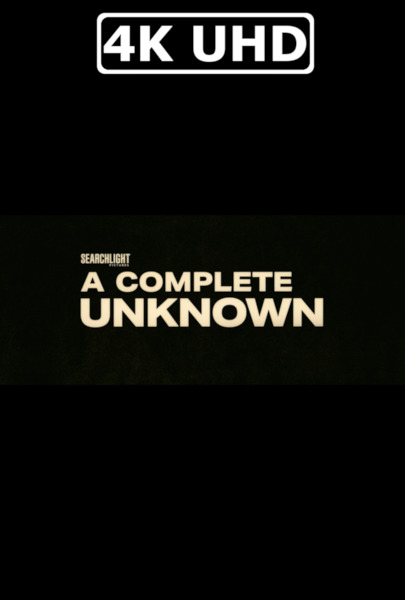 A Complete Unknown - HEVC/MKV 4K Ultra HD Teaser Trailer