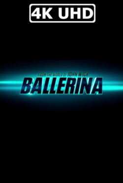 Movie Poster for Ballerina - HEVC/MKV 4K Ultra HD Trailer