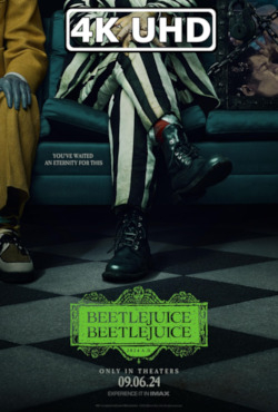 Movie Poster for Beetlejuice Beetlejuice - HEVC/MKV 4K Ultra HD Trailer #2