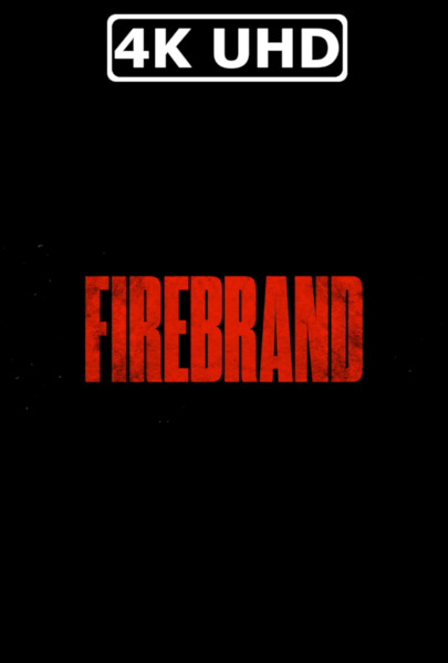 Firebrand - HEVC/MKV 4K Ultra HD Trailer