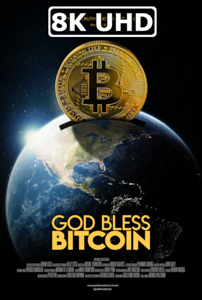 God Bless Bitcoin - HEVC/MKV 8K Ultra HD Trailer