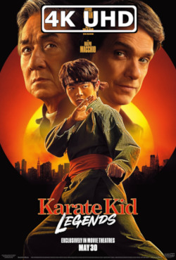 Movie Poster for Karate Kid: Legends - HEVC/MKV 4K Ultra HD Trailer