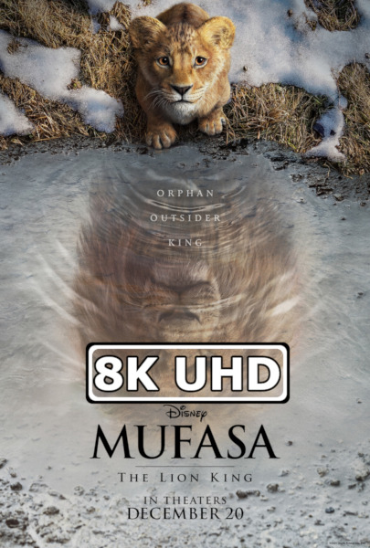 Mufasa: The Lion King - HEVC/MKV8K Ultra HD Teaser Trailer