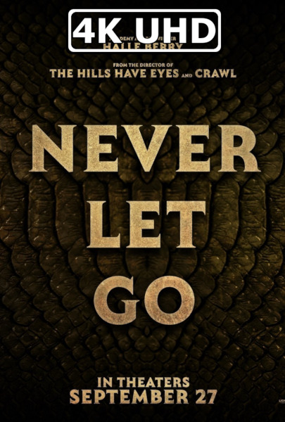 Never Let Go - HEVC/MKV 4K Ultra HD Trailer
