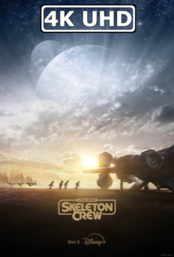 Movie Poster for Skeleton Crew - HEVC/MKV 4K Ultra HD Trailer #2