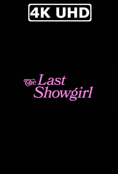 The Last Showgirl - HEVC/MKV 4K Ultra HD Trailer