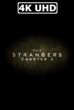 Movie Poster for The Strangers: Chapter 2 - HEVC/MKV 4K Ultra HD Teaser Trailer