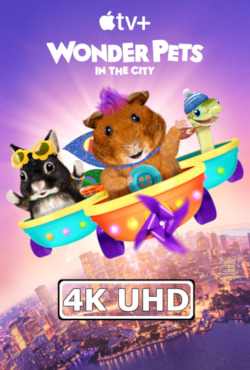 Movie Poster for Wonder Pets: In The City - HEVC/MKV 4K Ultra HD Trailer